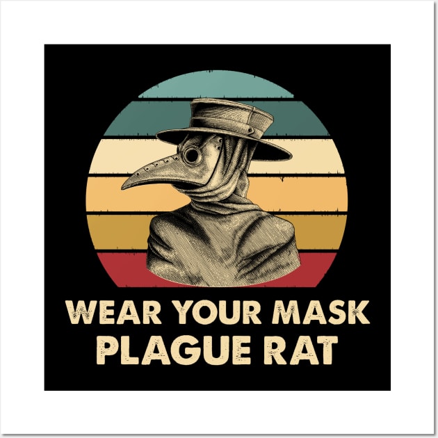 Plague Doctor - Wear Your Mask Plague Rat Wall Art by ClarkAguilarStore